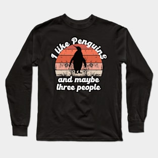 i like penguins and maybe three people Long Sleeve T-Shirt